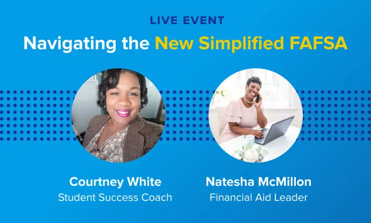 National Live Career and College Prep Coaching Events image 5 (name K12 CareerPrep Webinar NavigatingTheNewSimplifiedFAFSA 10 27)