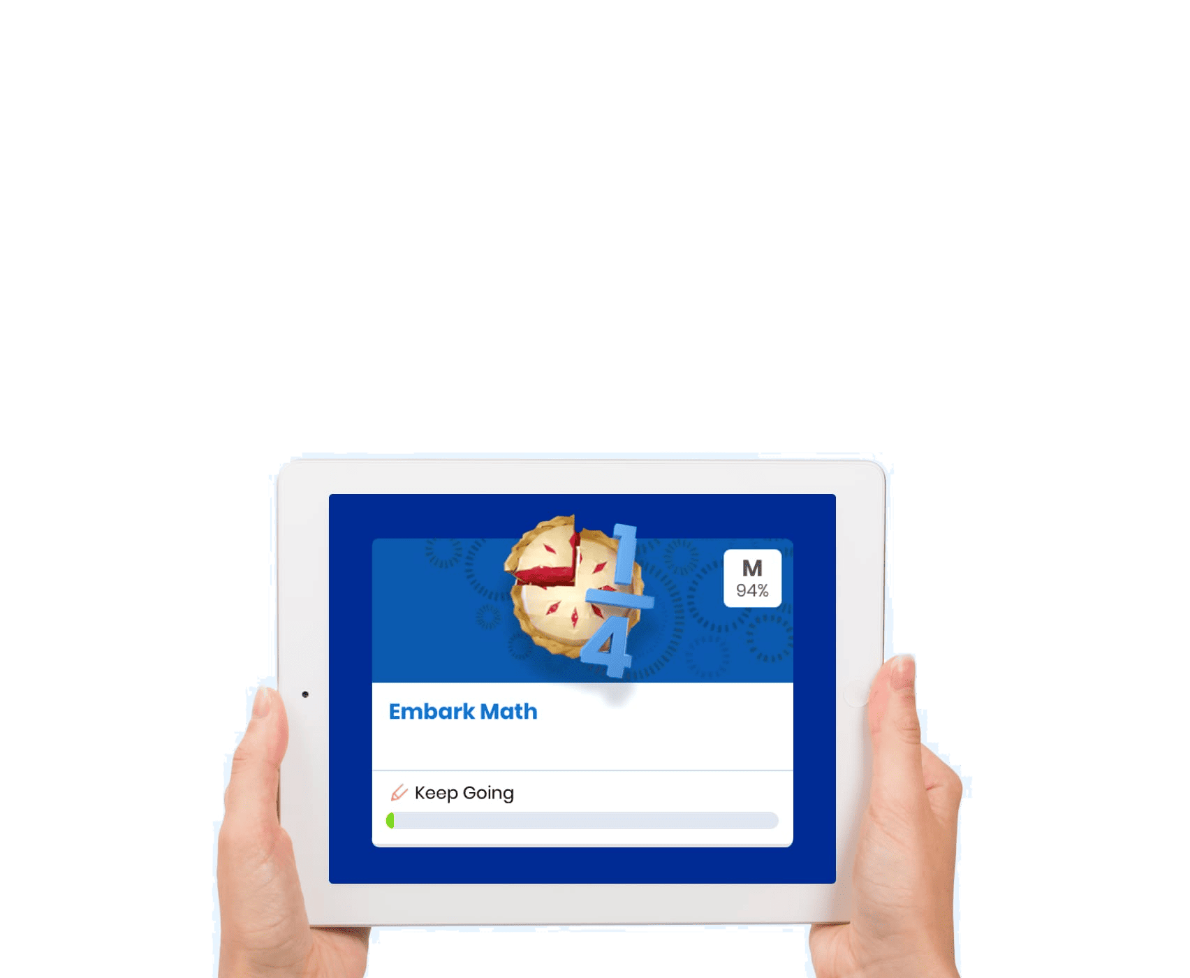 Hands holding a tablet displaying a math app screen. A pie chart and "1/4" is visible, with "Embark Math" and "Keep Going" text. The tone is educational.